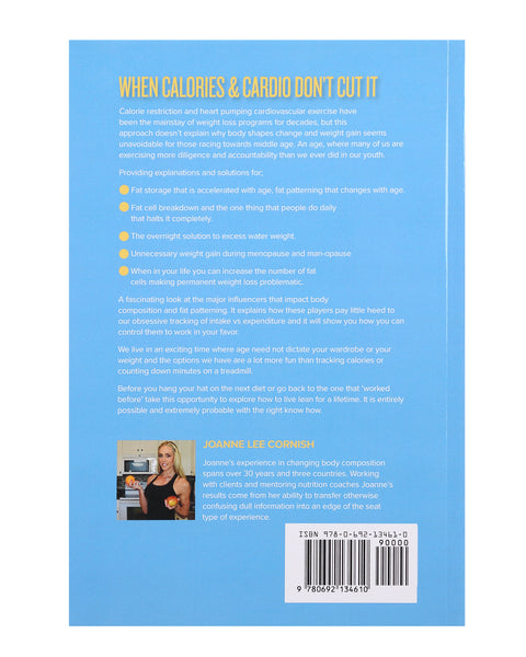 "WHEN CALORIES & CARDIO DON'T CUT IT"