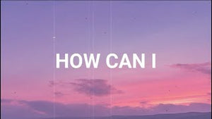 "I can't"  vs  "How can I"